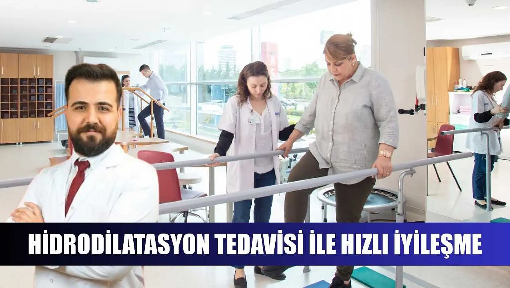 Hidrodilatasyon tedavisi ile hızlı iyileşme