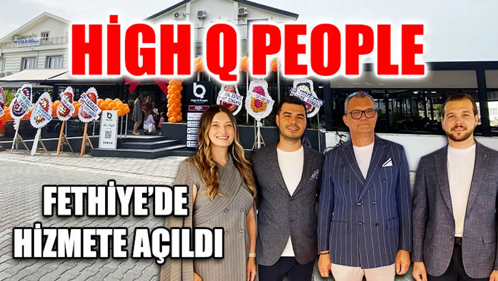 High Q People Fethiye'de hizmete açıldı