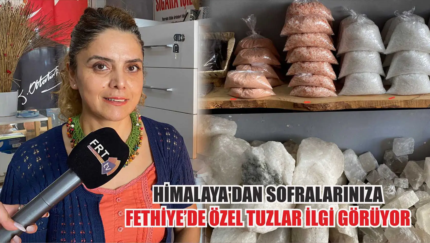 Himalaya'dan sofralarınıza: Fethiye'de özel tuzlar ilgi giriyor