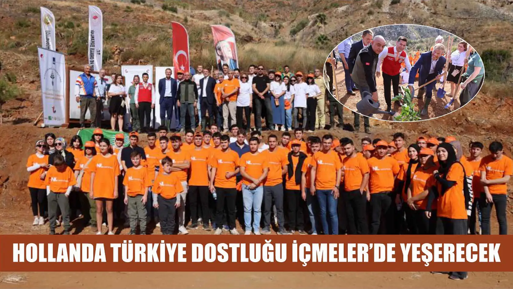 Hollanda Türkiye dostluğu İçmeler'de yeşerecek