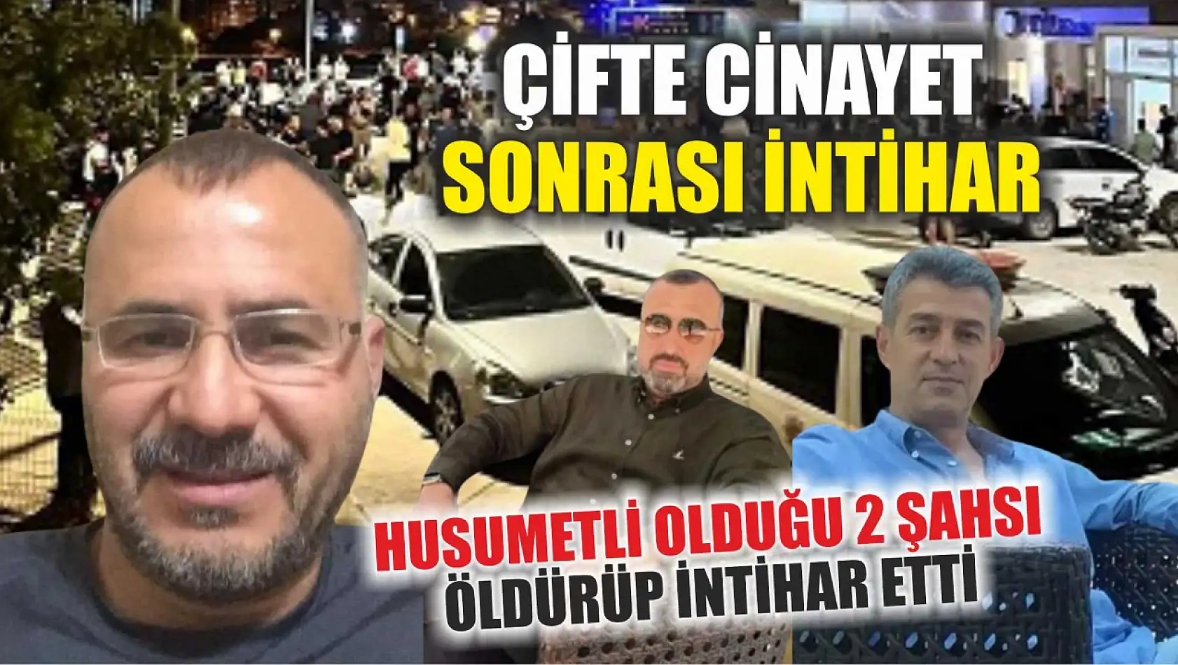 Husumetli olduğu 2 şahsı öldürüp intihar etti