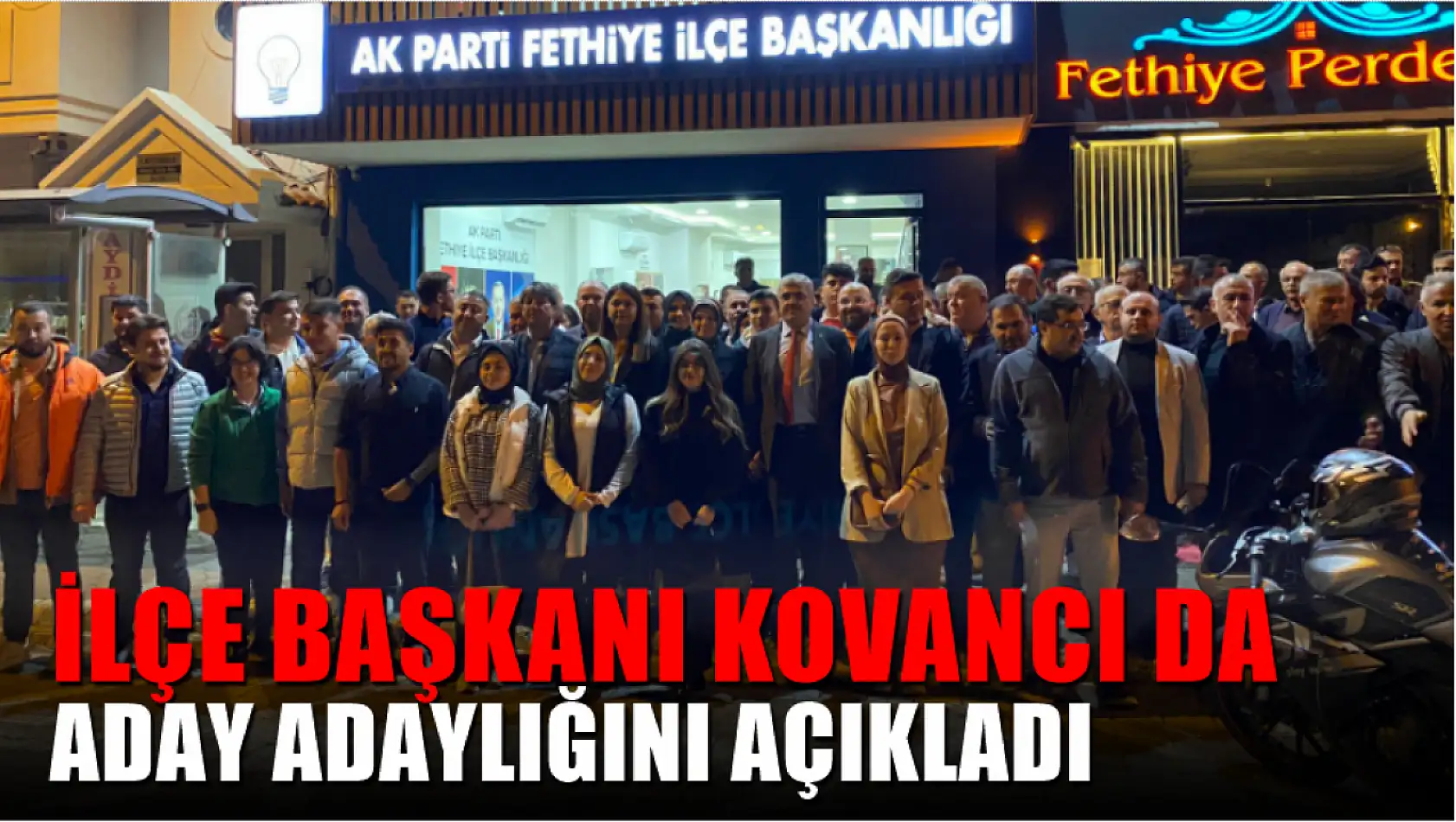 İlçe Başkanı Kovancı da Aday Adaylığını Açıkladı