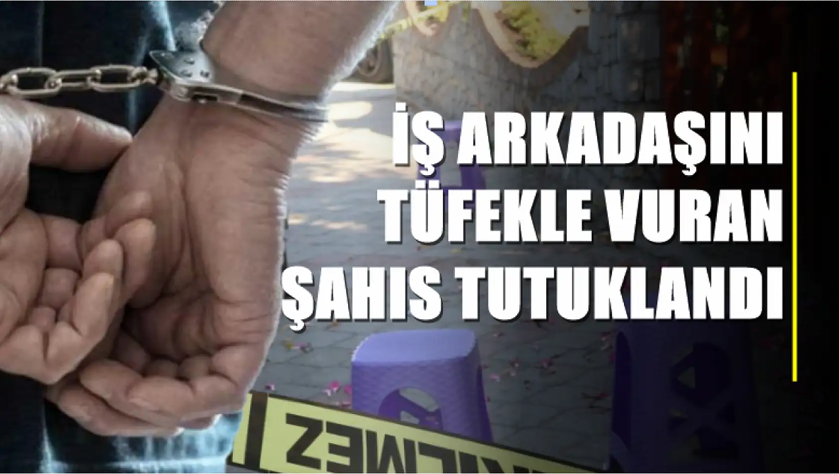 İş arkadaşını tüfekle vuran şahıs tutuklandı