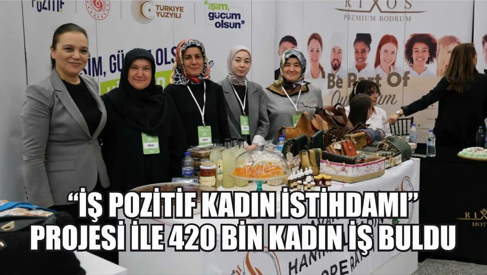 'İş Pozitif Kadın İstihdamı' projesi ile 420 bin kadın iş buldu