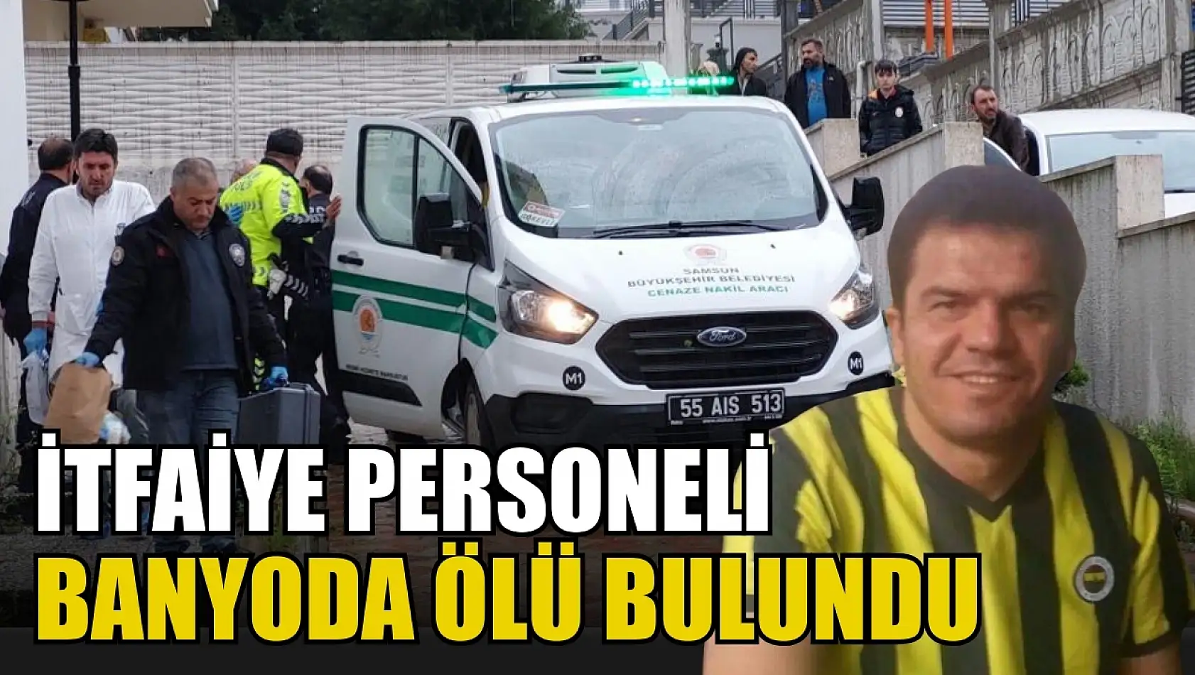 İtfaiye personeli banyoda ölü bulundu