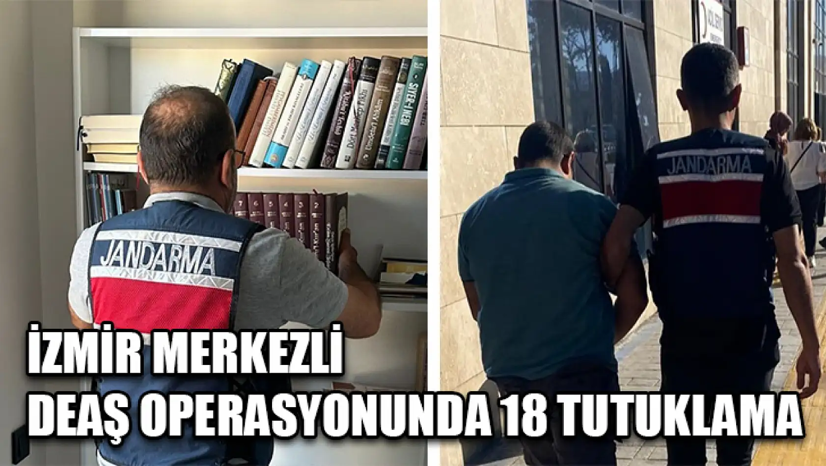 İzmir Merkezli Deaş Operasyonunda 18 Tutuklama