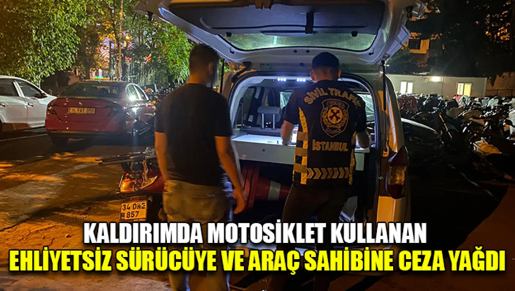 Kaldırımda Motosiklet Kullanan Ehliyetsiz Sürücüye Ve Araç Sahibine Ceza Yağdı