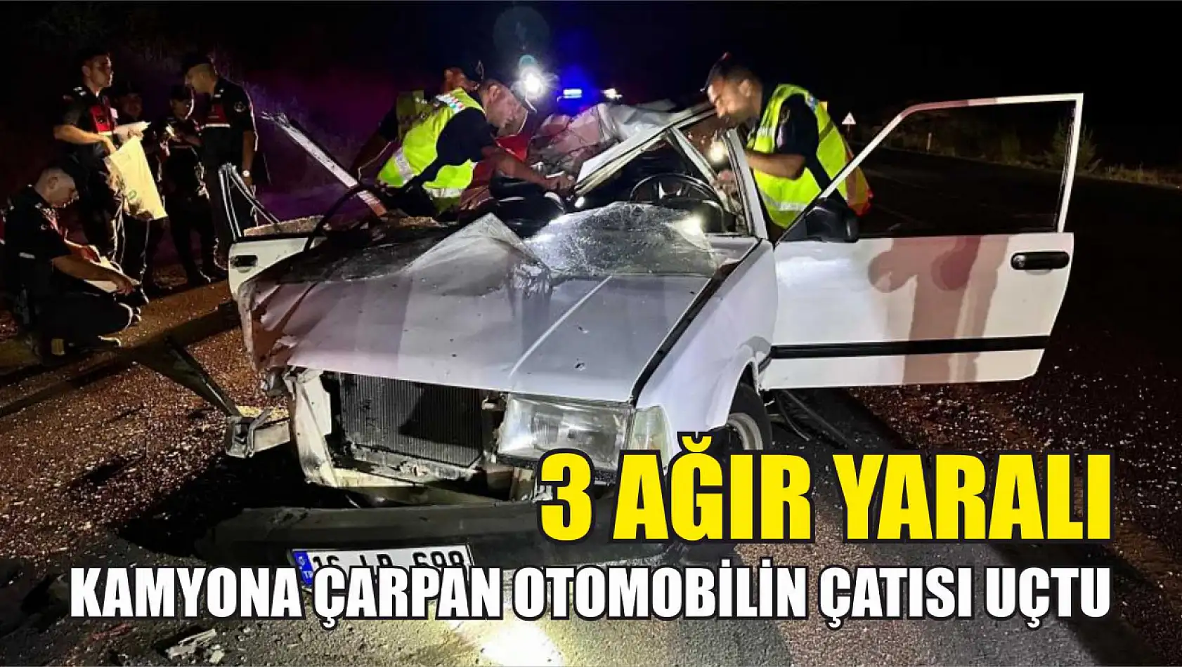 Kamyona çarpan Tofaş otomobilin çatısı uçtu: 3 ağır yaralı