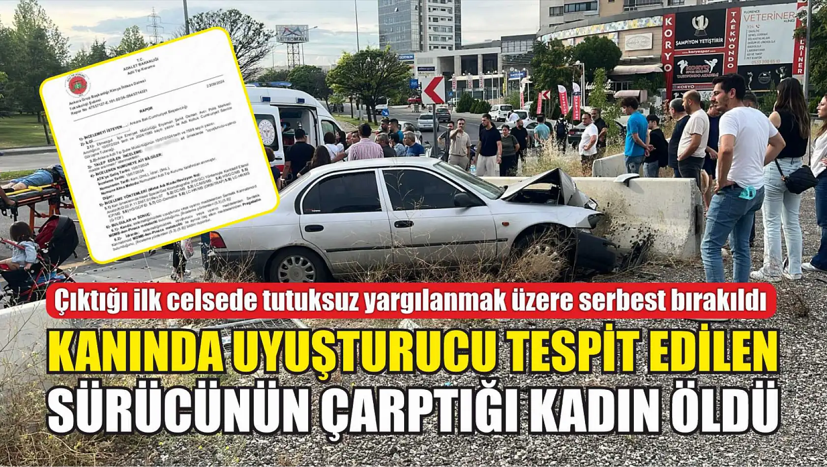 Kanında uyuşturucu tespit edilen sürücünün çarptığı kadın öldü