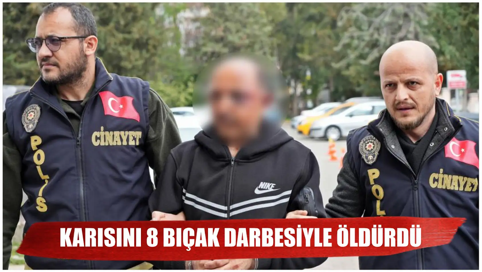 Karısını 8 bıçak darbesiyle öldürdü