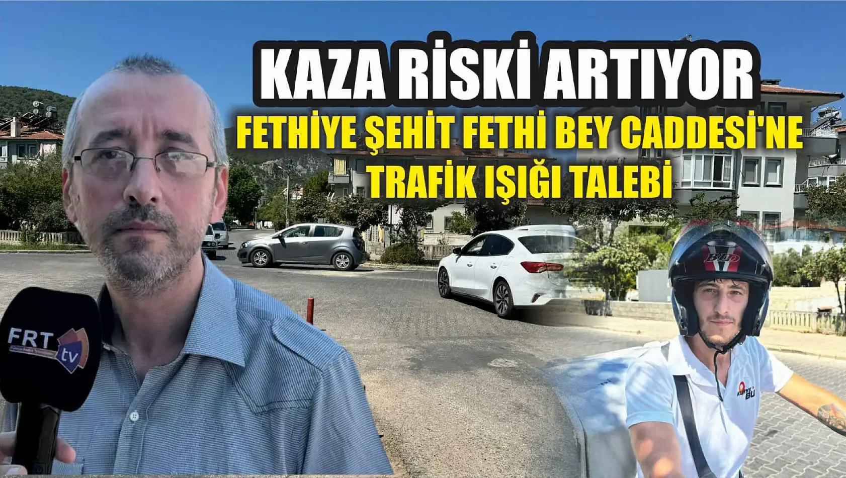 Kaza riski artıyor: Fethiye Şehit Fethi Bey Caddesi'ne trafik ışığı talebi