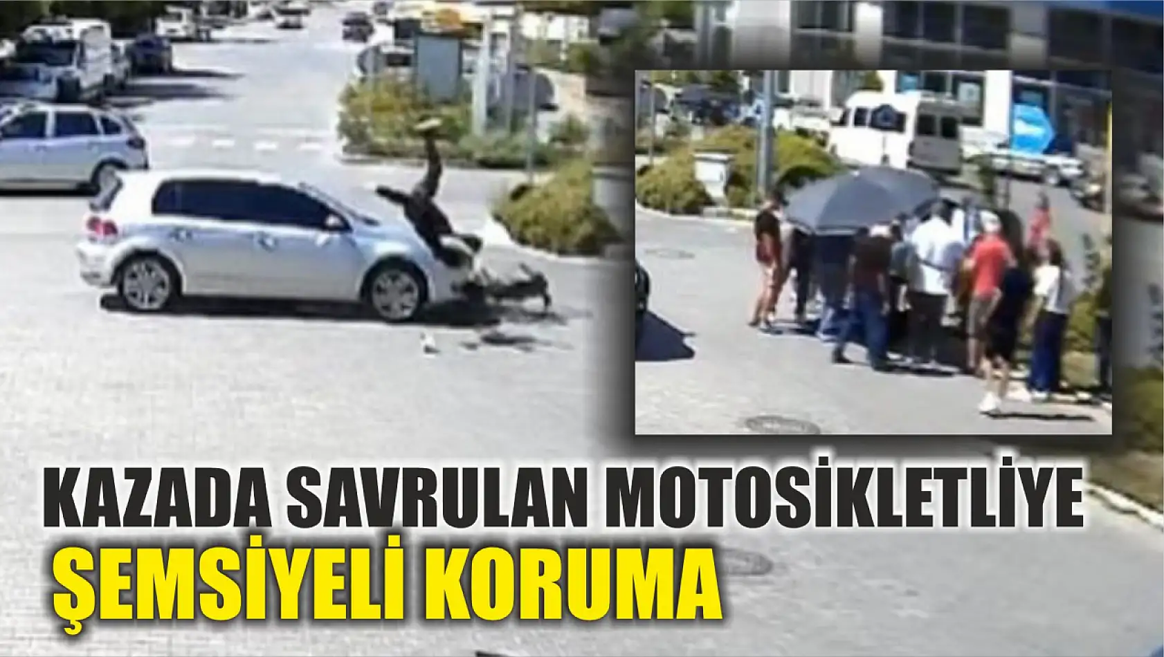 Kazada savrulan motosikletliye şemsiyeli koruma