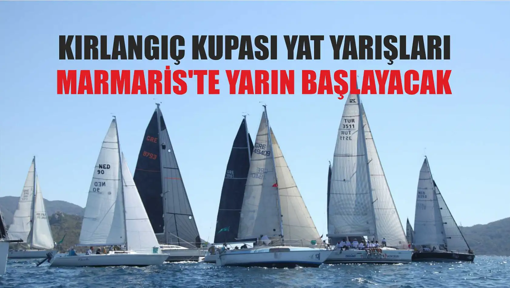 Kırlangıç Kupası Yat Yarışları, Marmaris'te yarın başlayacak