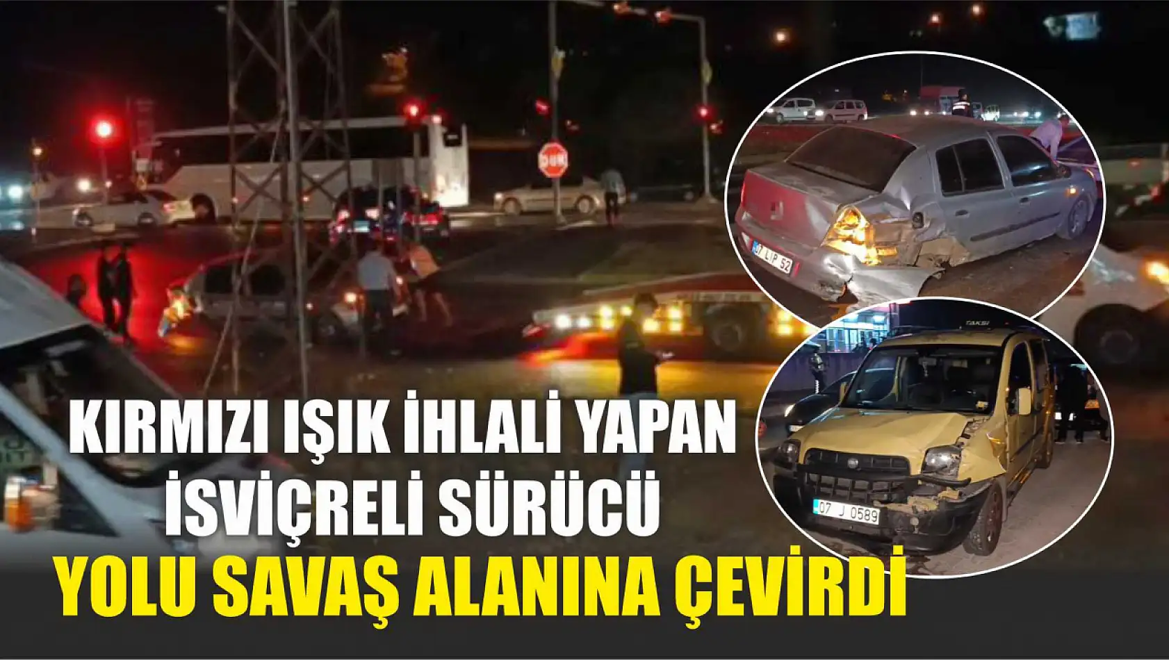 Kırmızı ışık ihlali yapan İsviçreli sürücü yolu savaş alanına çevirdi