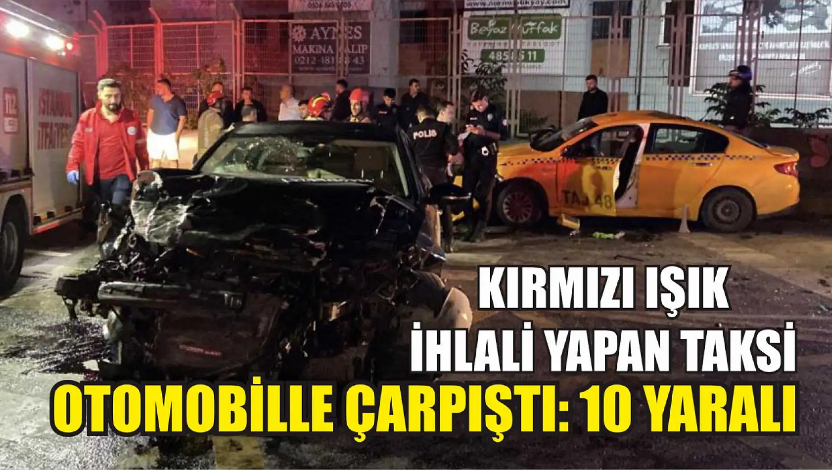 Kırmızı ışık ihlali yapan taksi otomobille çarpıştı: 10 yaralı