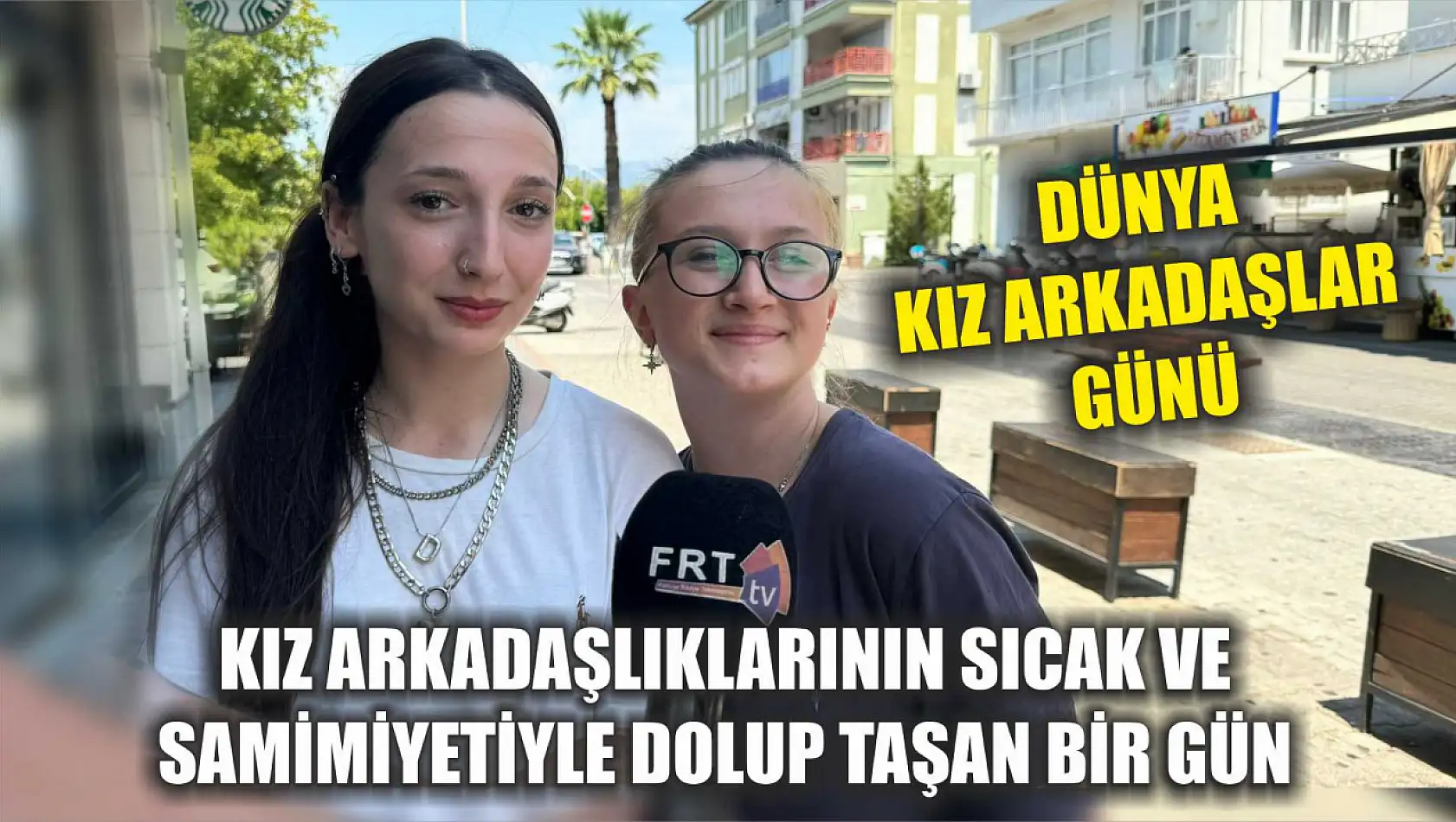 Kız Arkadaşlıklarının Sıcak ve Samimiyetiyle Dolup Taşan Bir Gün: Dünya Kız Arkadaşlar Günü