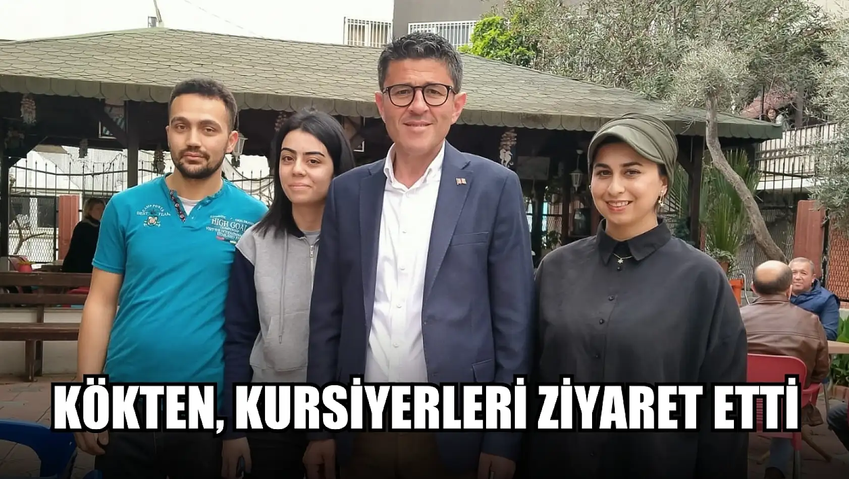 Kökten, Kursiyerleri Ziyaret Etti