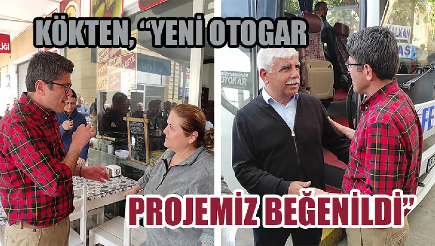 Kökten, 'Yeni Otogar Projemiz Beğenildi'