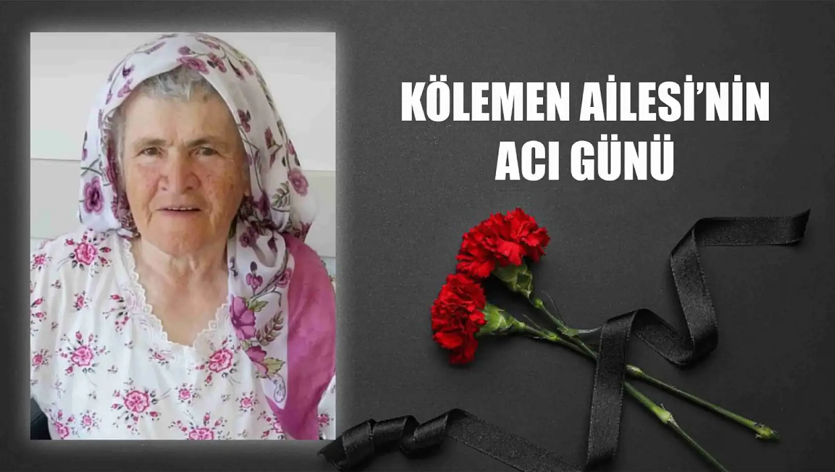 Kölemen ailesinin acı günü