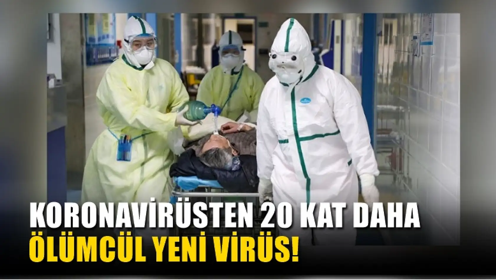 Koronavirüsten 20 kat daha ölümcül yeni virüs! DSÖ uyardı!