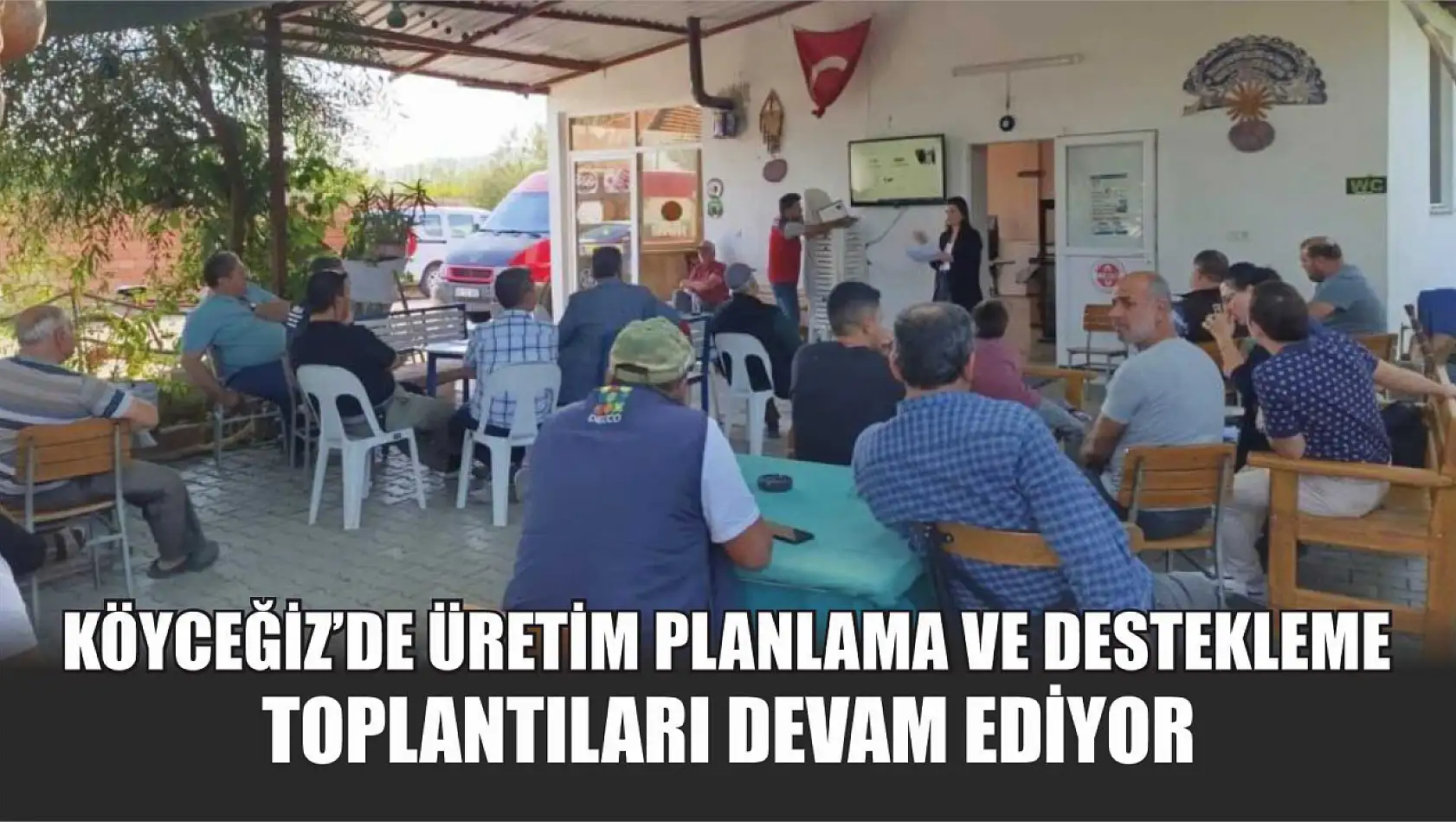 Köyceğiz'de üretim planlama ve destekleme toplantıları devam ediyor