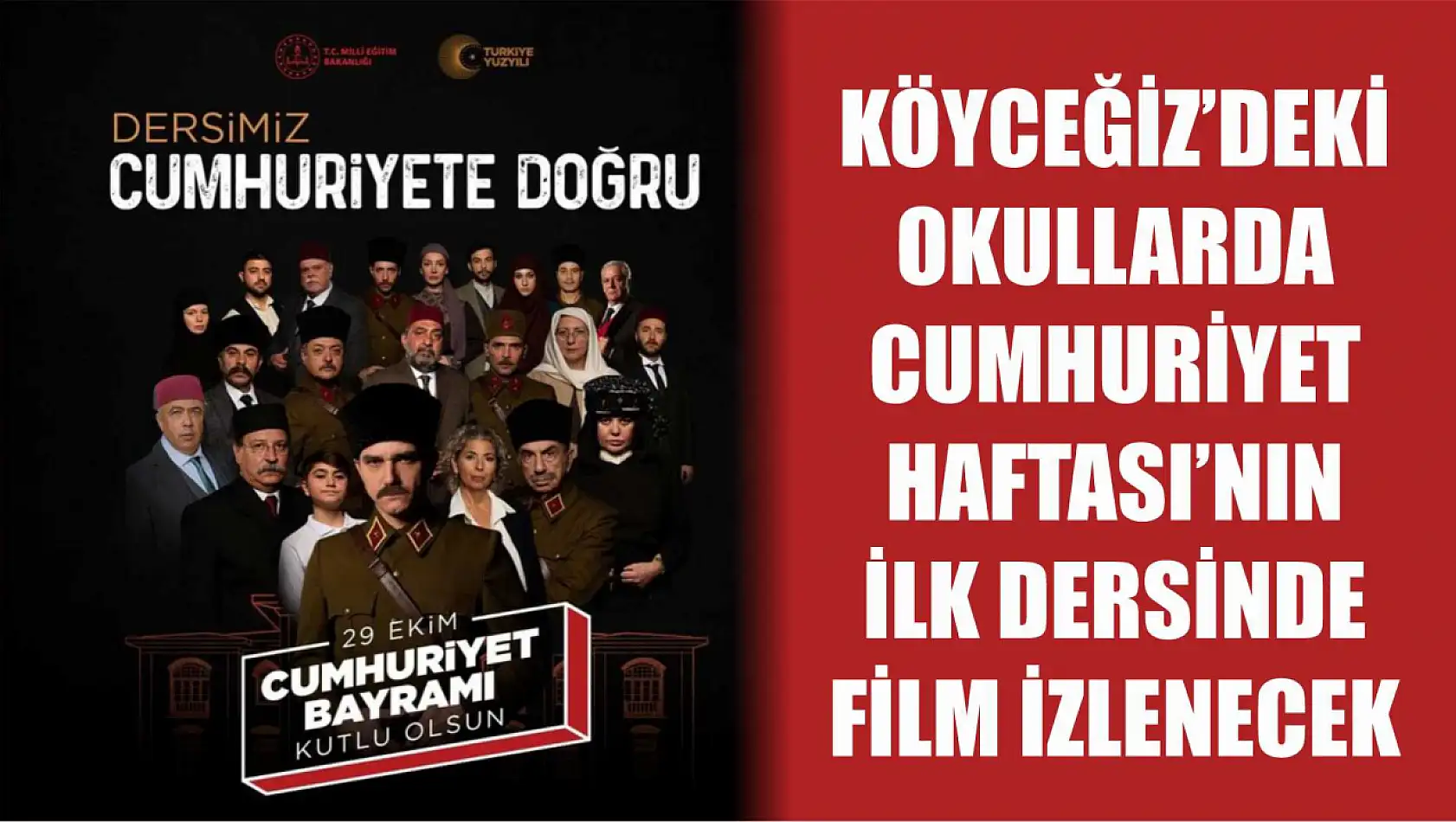 Köyceğiz'deki okullarda Cumhuriyet Haftası'nın ilk dersinde film izlenecek