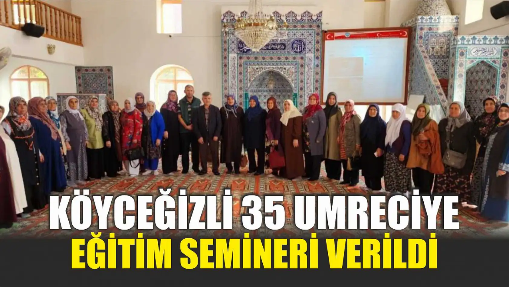 Köyceğizli 35 umreciye eğitim semineri verildi