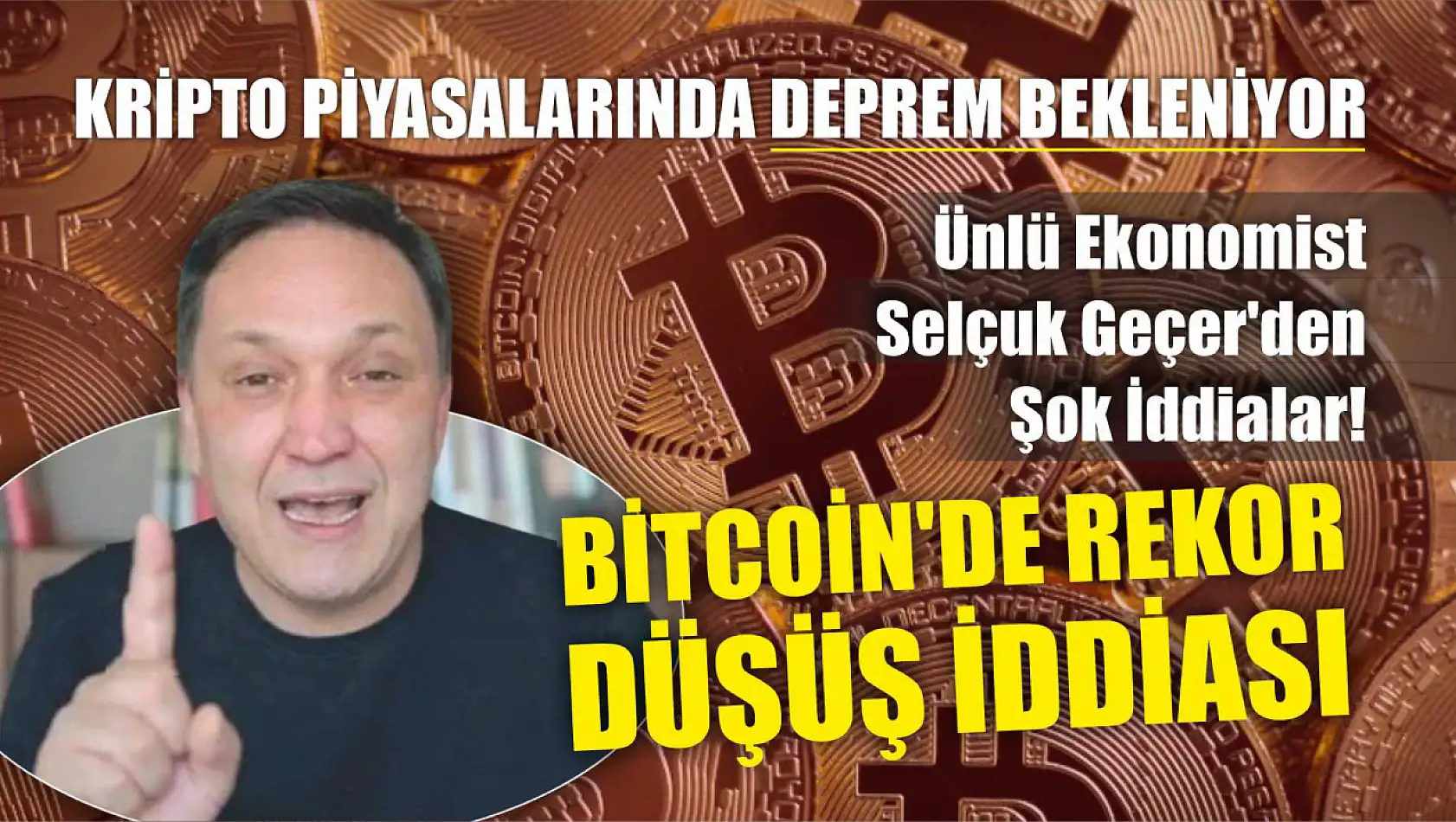 Kripto Piyasalarında Deprem Bekleniyor, Bitcoin'de Rekor Düşüş İddiası