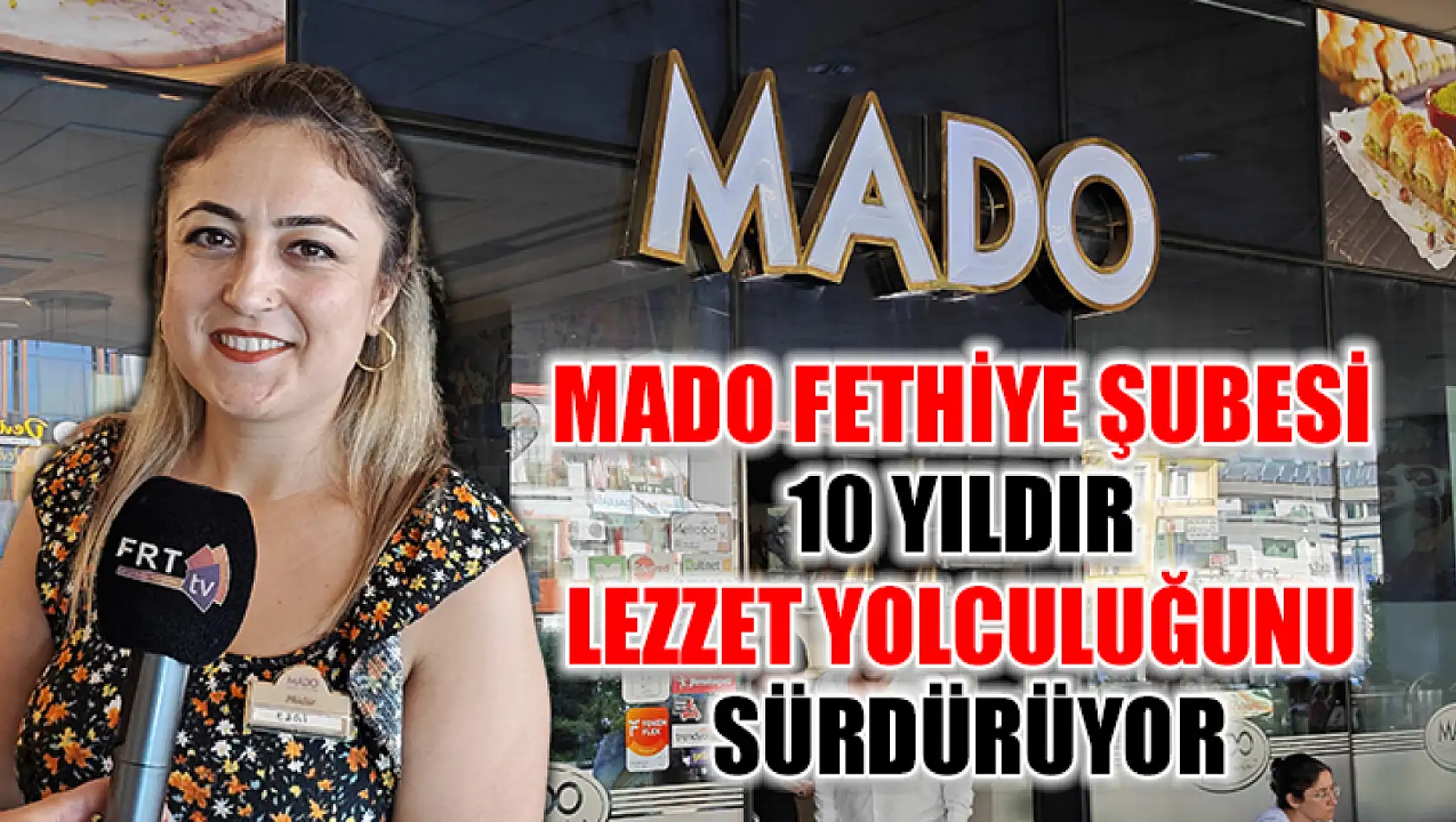 MADO Fethiye Şubesi 10 Yıldır Lezzet Yolculuğunu Sürdürüyor