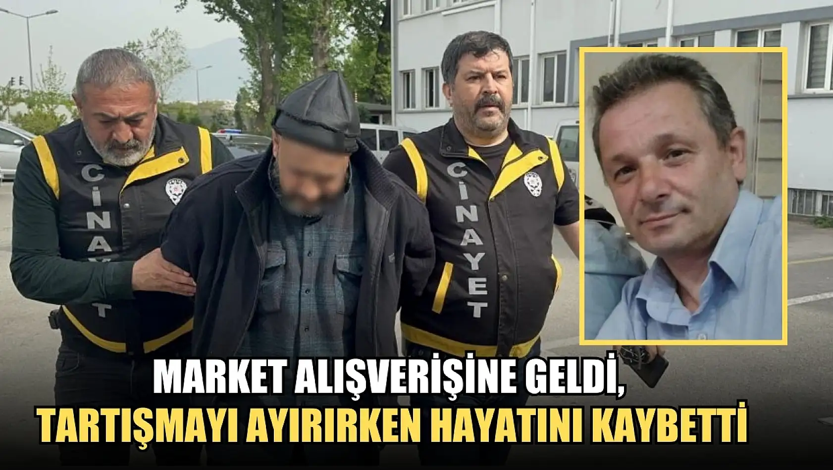 Market alışverişine geldi, tartışmayı ayırırken hayatını kaybetti