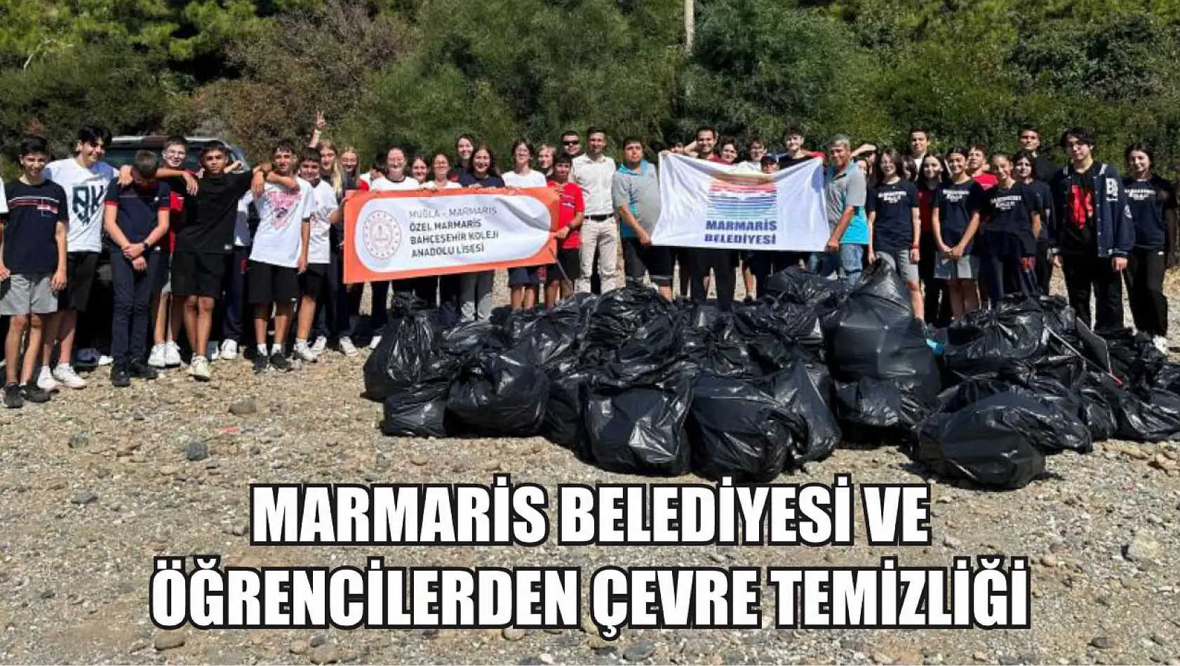 Marmaris Belediyesi ve öğrencilerden çevre temizliği