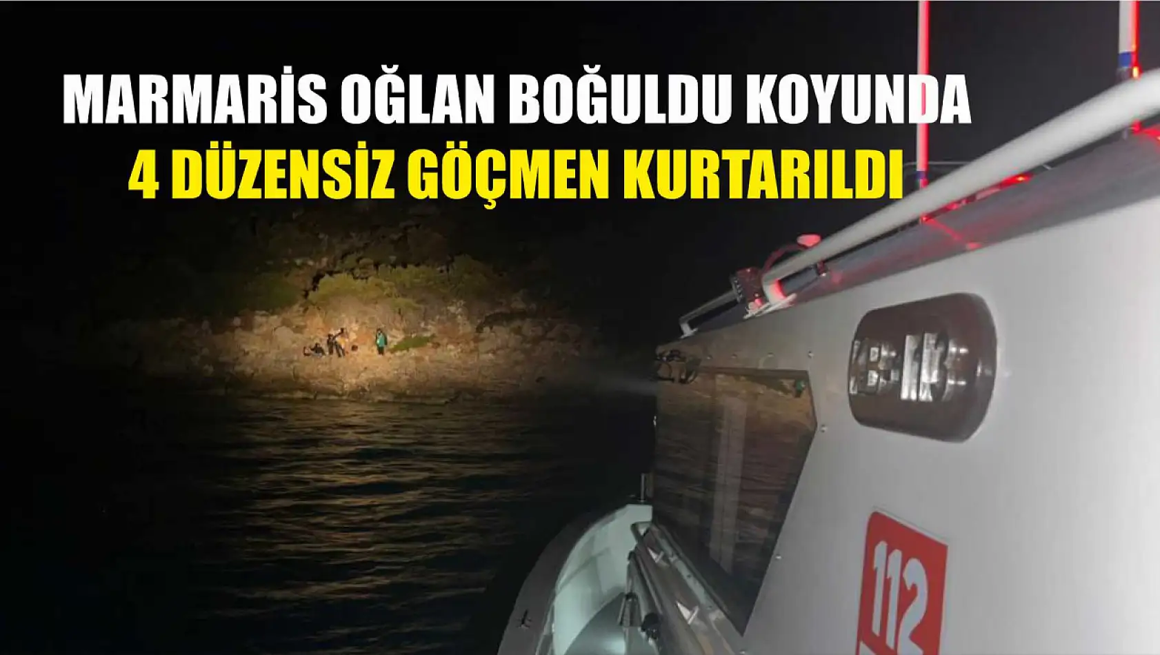 Marmaris Oğlan Boğuldu Koyu'nda 4 düzensiz göçmen kurtarıldı