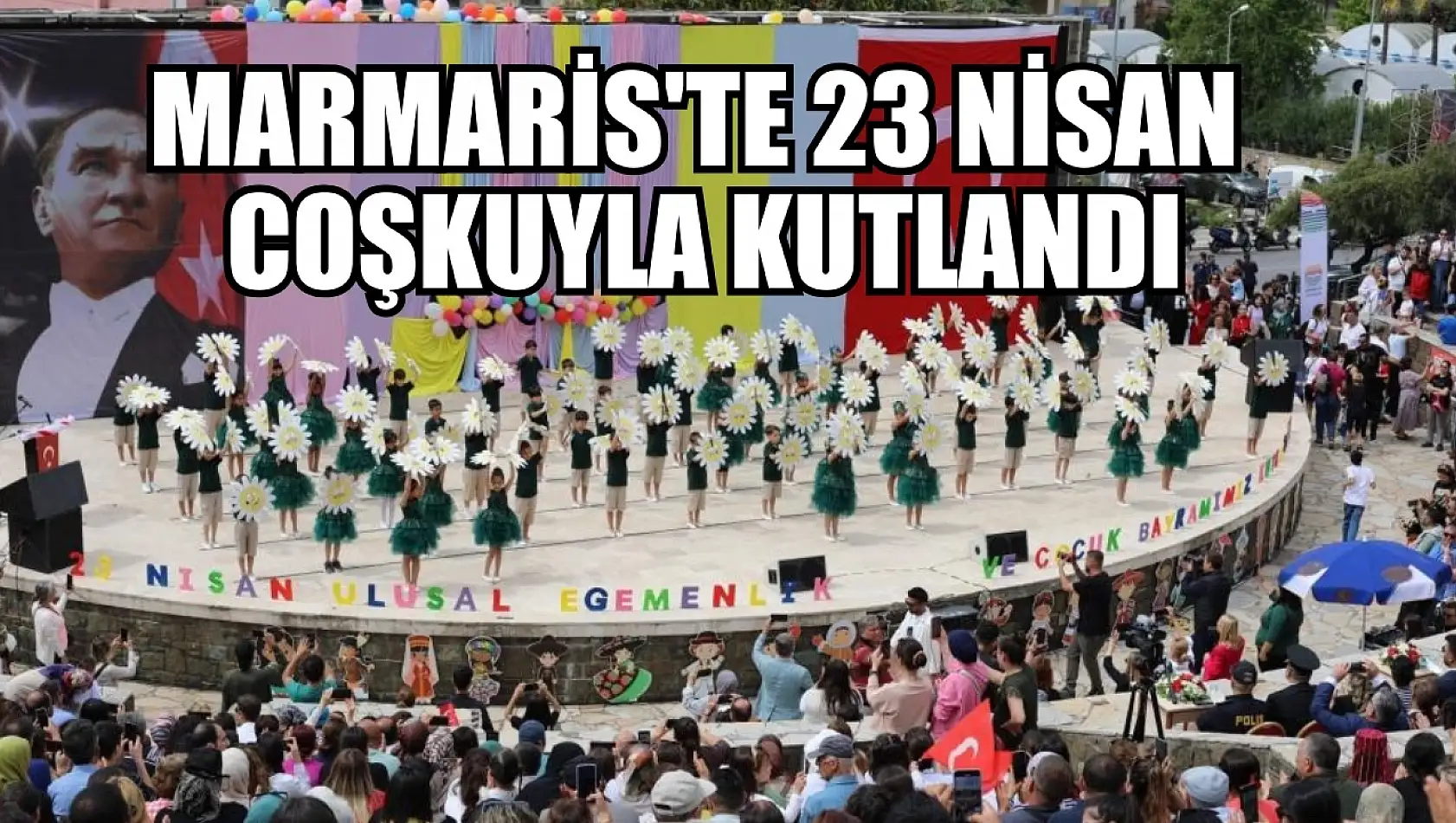 Marmaris'te 23 Nisan coşkuyla kutlandı