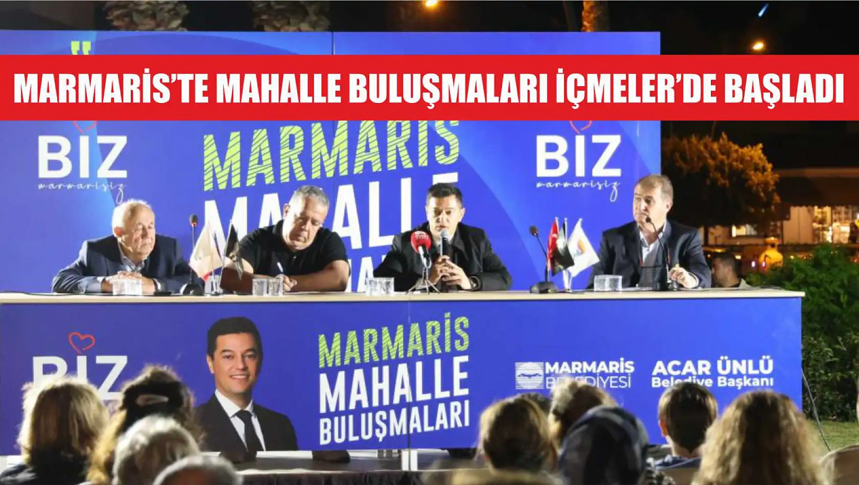 Marmaris'te mahalle buluşmaları İçmeler'de başladı