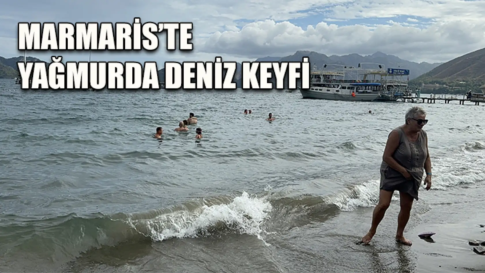 Marmaris'te yağmurda deniz keyfi