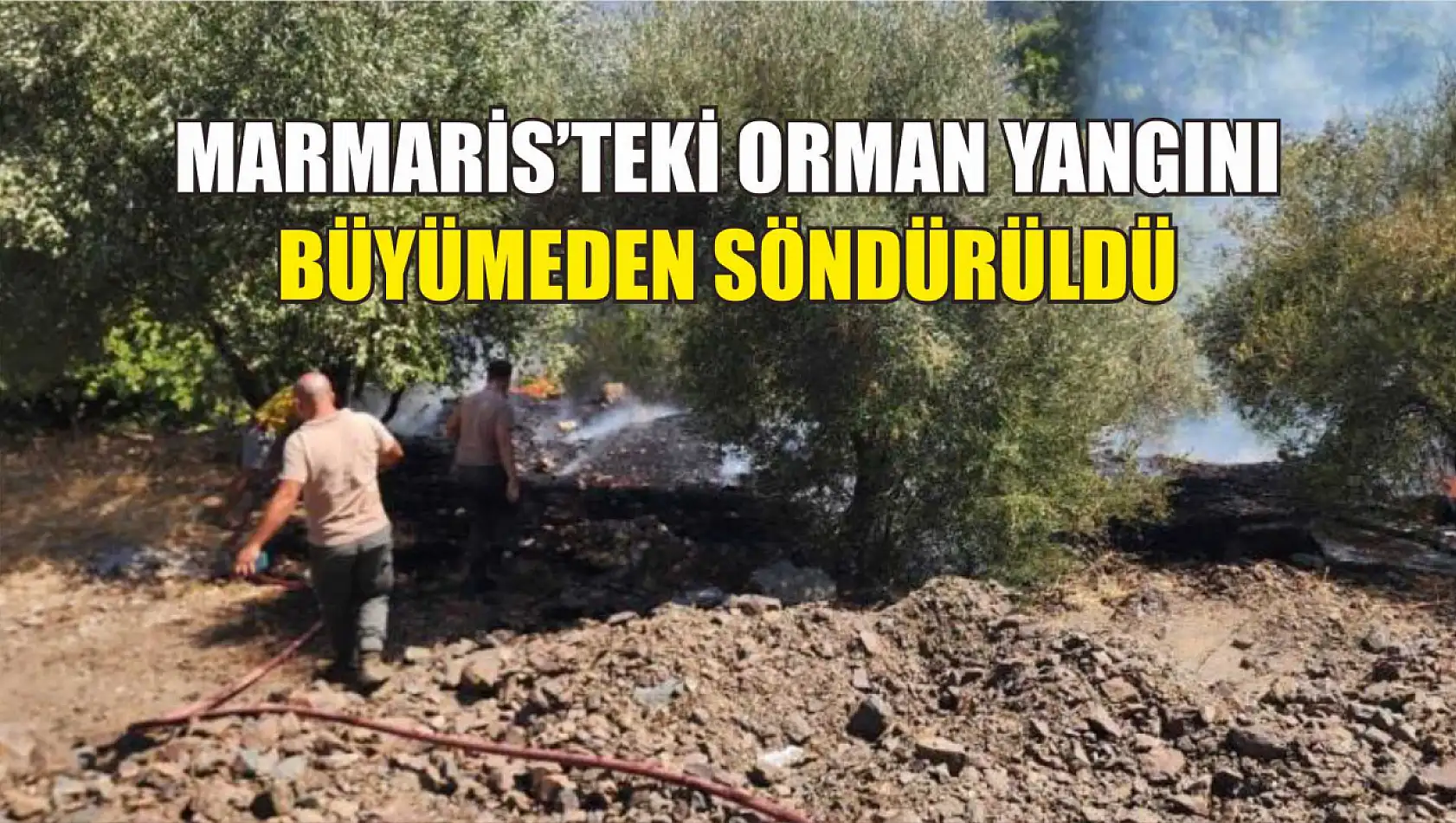 Marmaris'teki orman yangını büyümeden söndürüldü