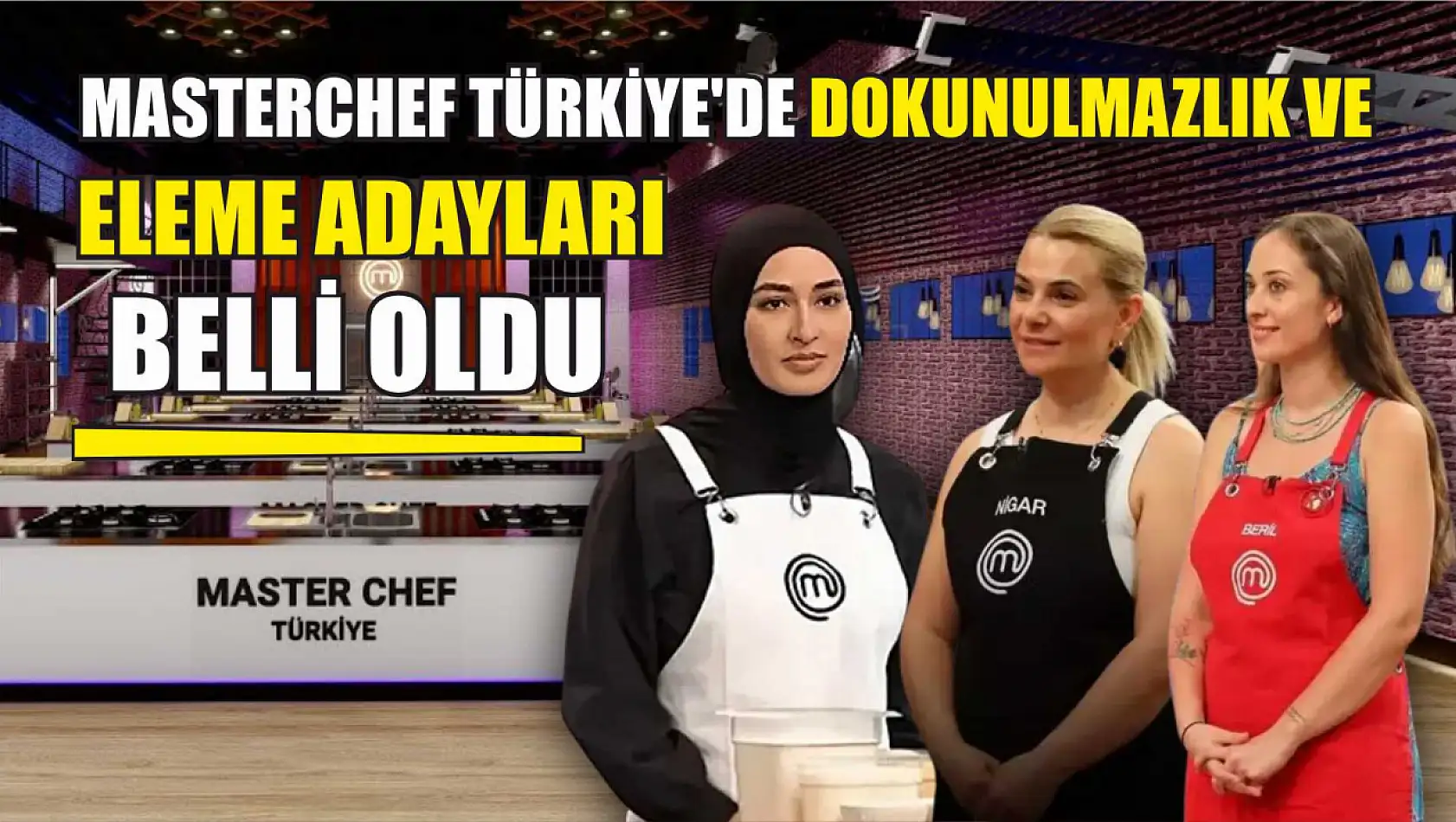 MasterChef Türkiye'de Dokunulmazlık ve Eleme Adayları Belli Oldu