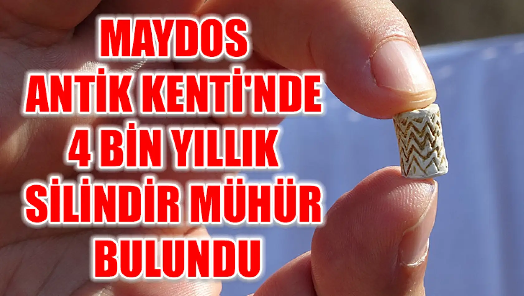 Maydos Antik Kenti'nde 4 bin yıllık silindir mühür bulundu