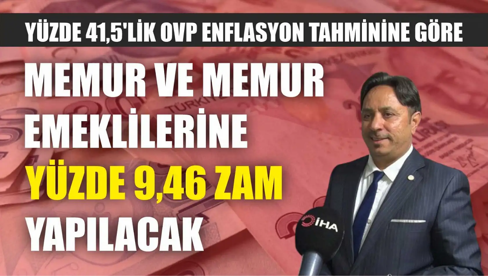 Memur ve Memur Emeklilerine Yüzde 9,46 Zam Yapılacak