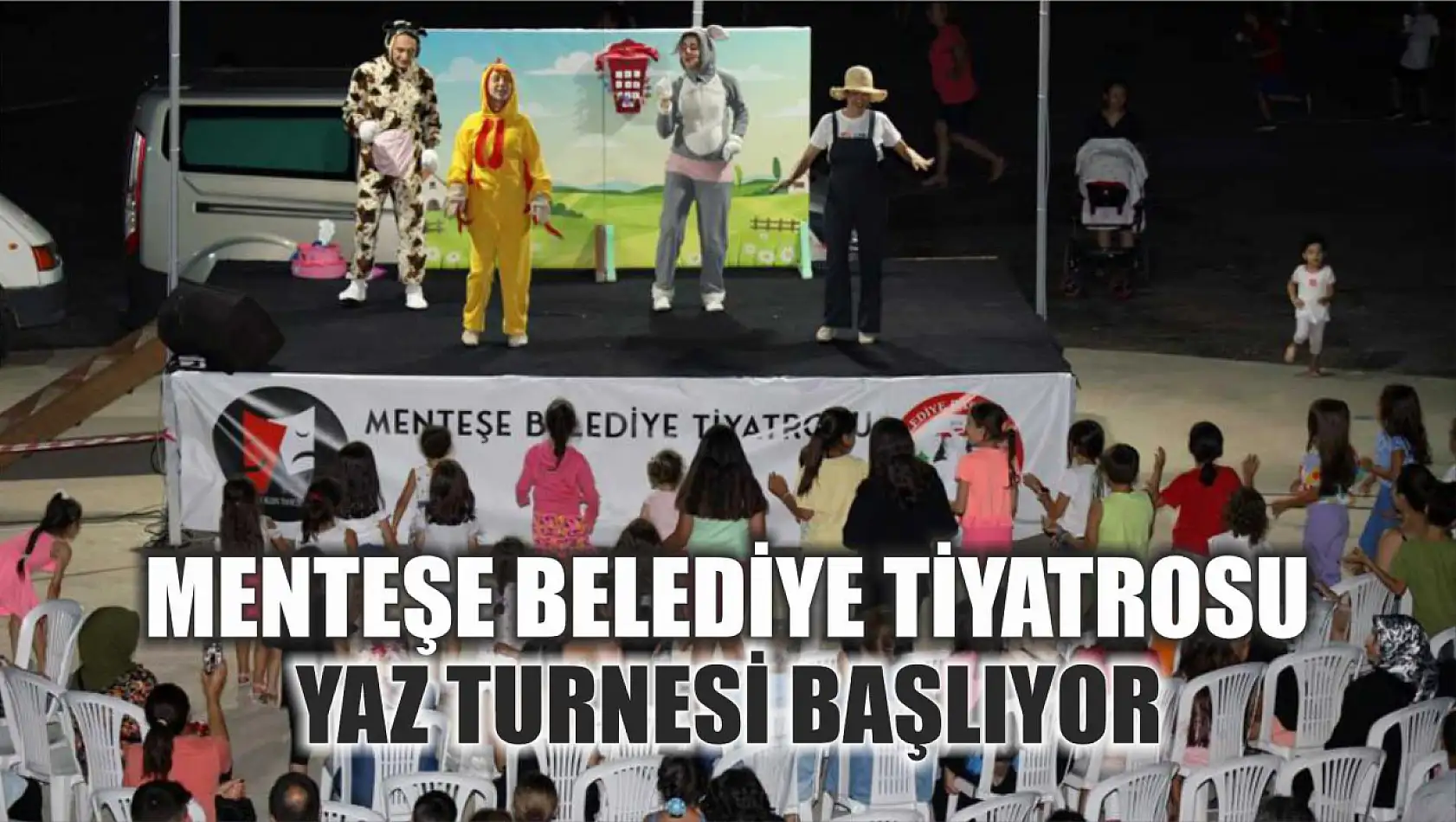 Menteşe Belediye tiyatrosu yaz turnesi başlıyor