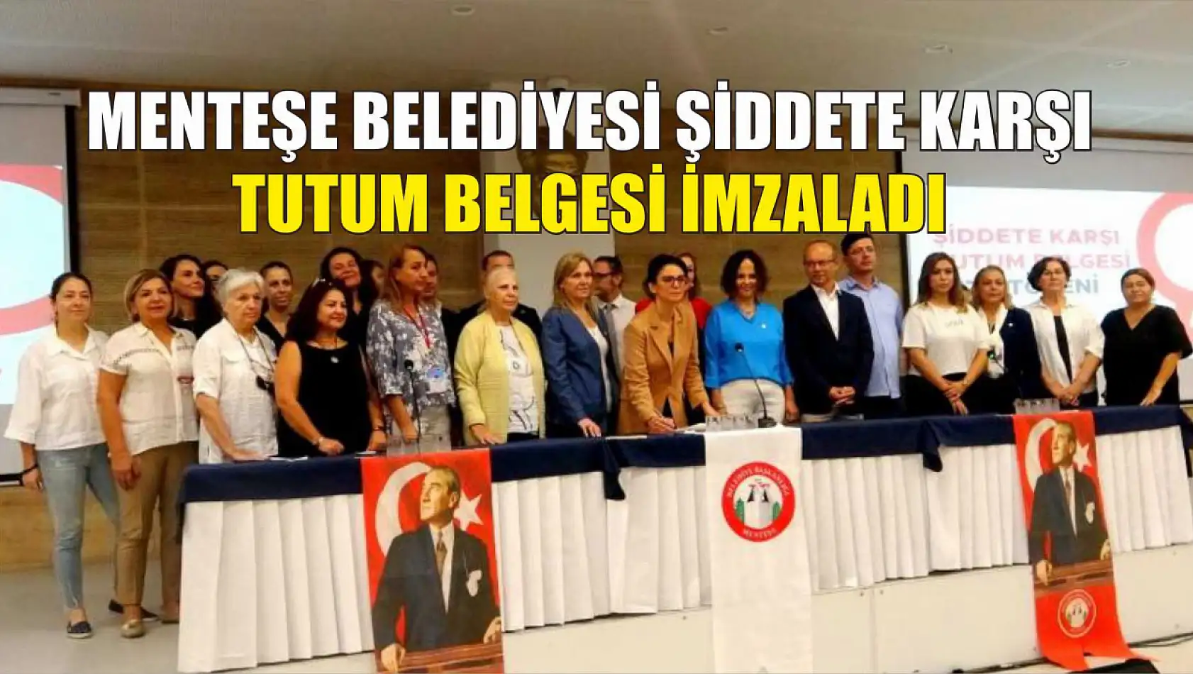 Menteşe Belediyesi şiddete karşı tutum belgesi imzaladı