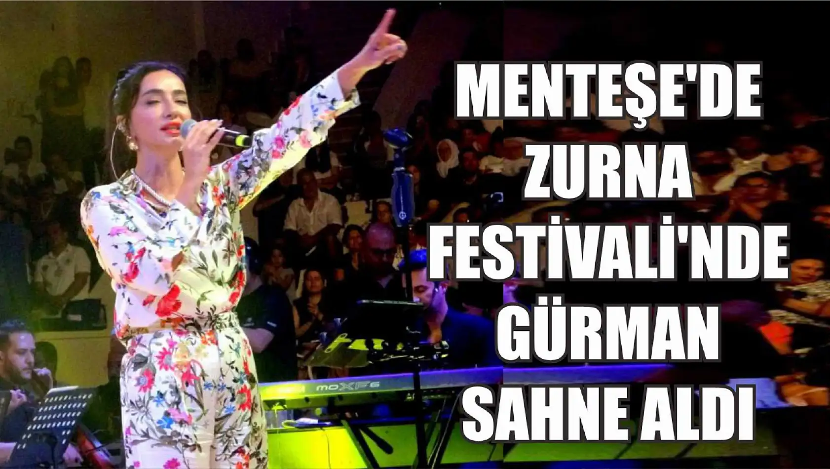 Menteşe'de Zurna Festivali'nde Gürman sahne aldı