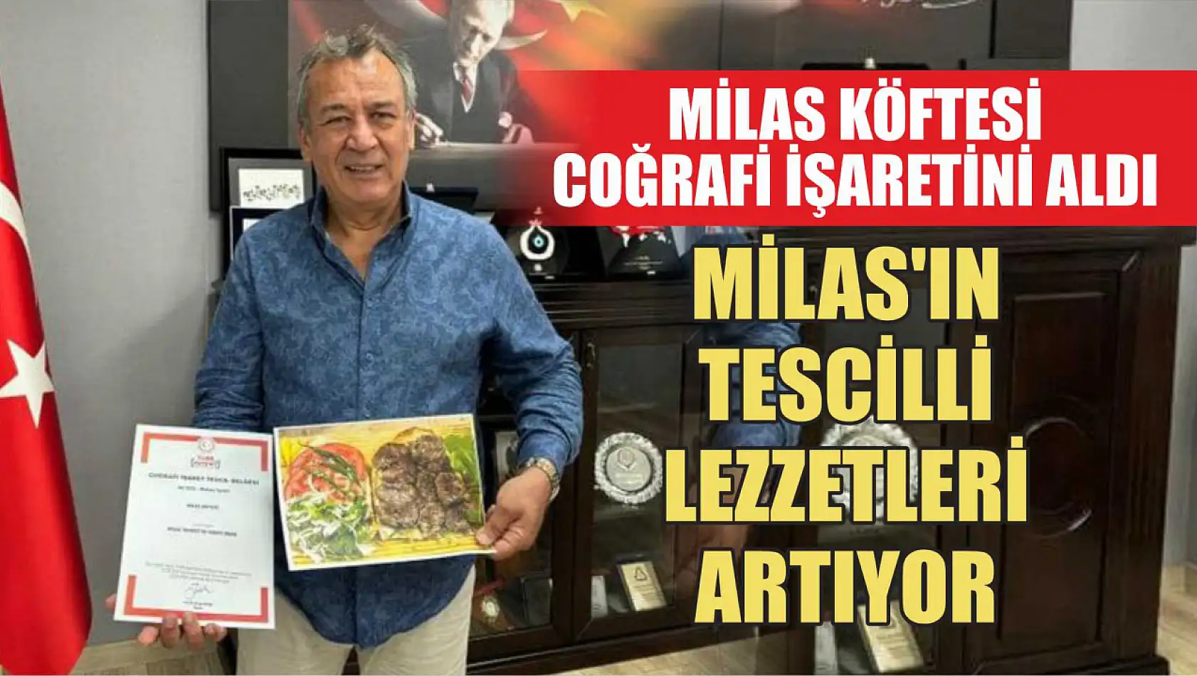 Milas Köftesi Coğrafi İşaretini Aldı… Milas'ın Tescilli Lezzetleri Artıyor