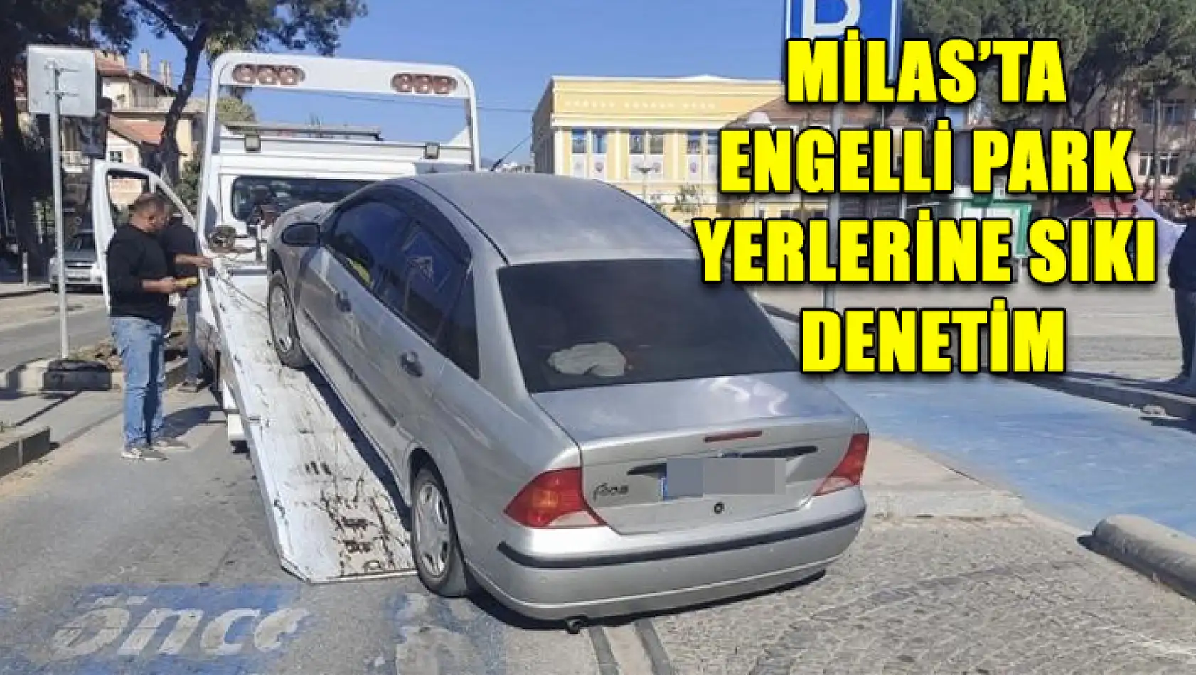 Milas'ta engelli park yerlerine sıkı denetim