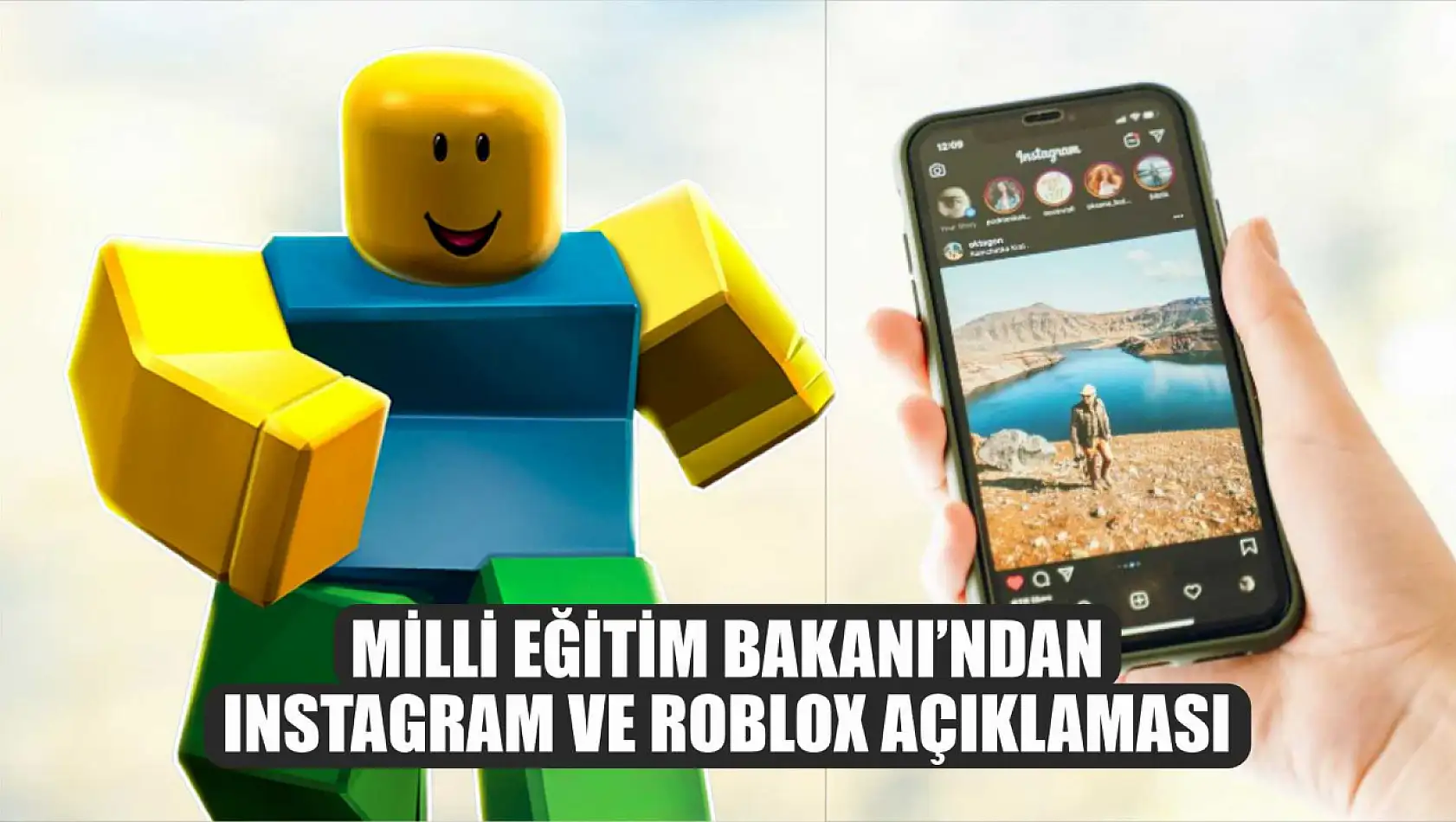 Milli Eğitim Bakanı'ndan Instagram ve Roblox açıklaması