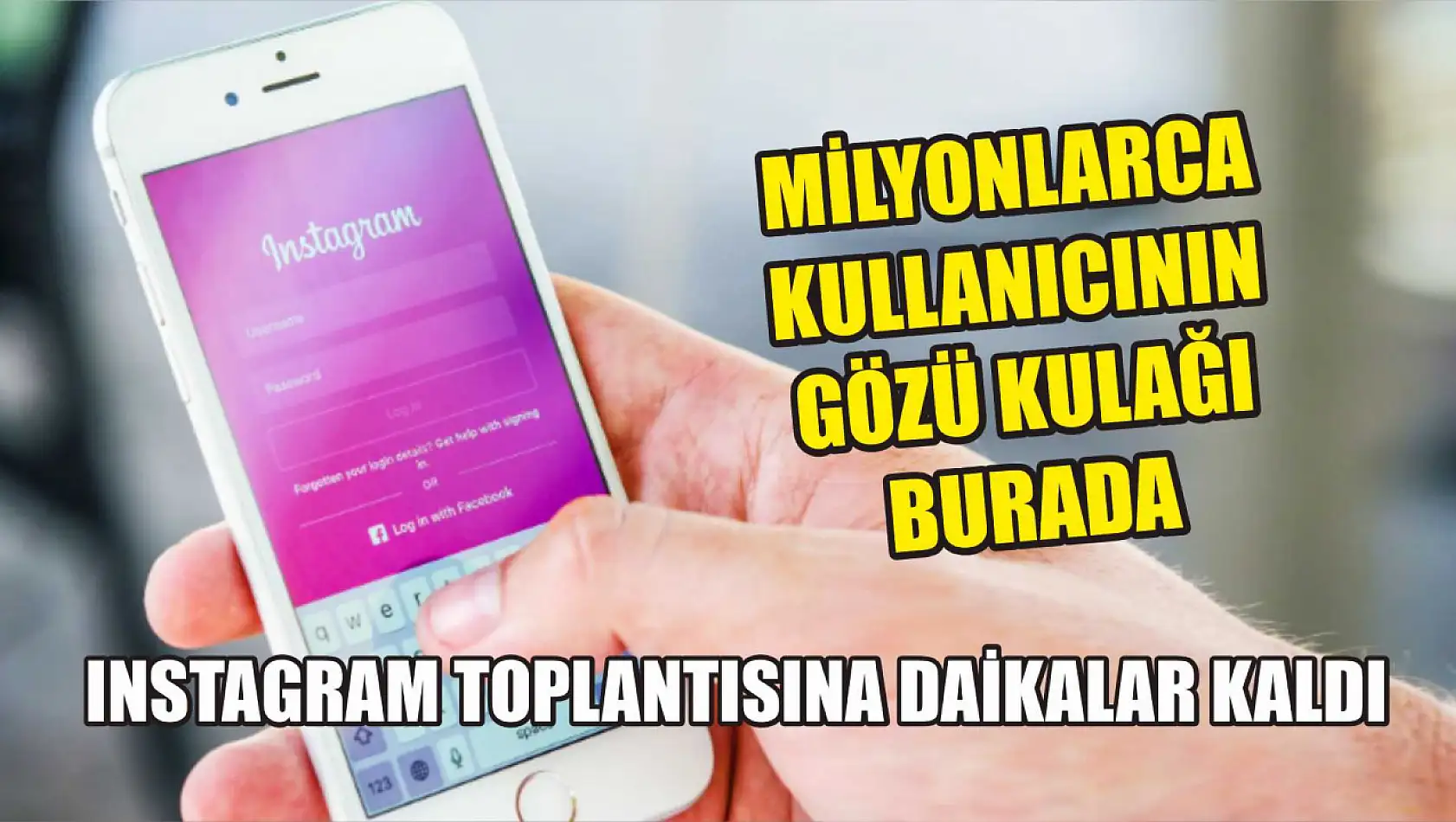 Milyonlarca kullanıcının gözü kulağı burada: Instagram toplantısına daikalar kaldı