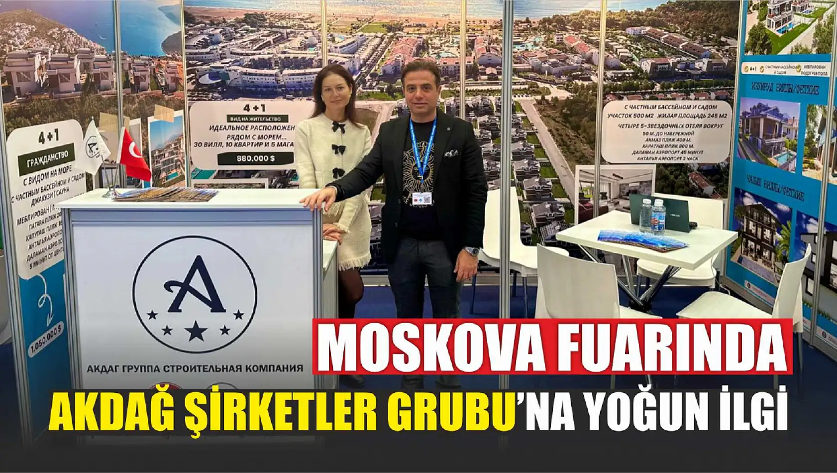 Moskova Fuarında Akdağ Şirketler Grubu'na Yoğun İlgi