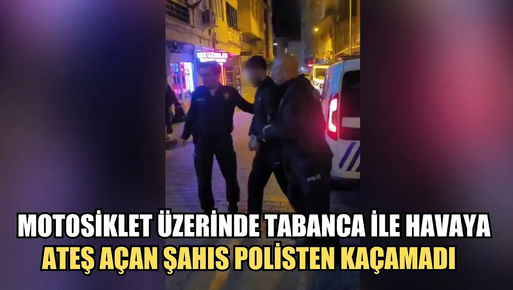 Motosiklet üzerinde tabanca ile havaya ateş açan şahıs polisten kaçamadı