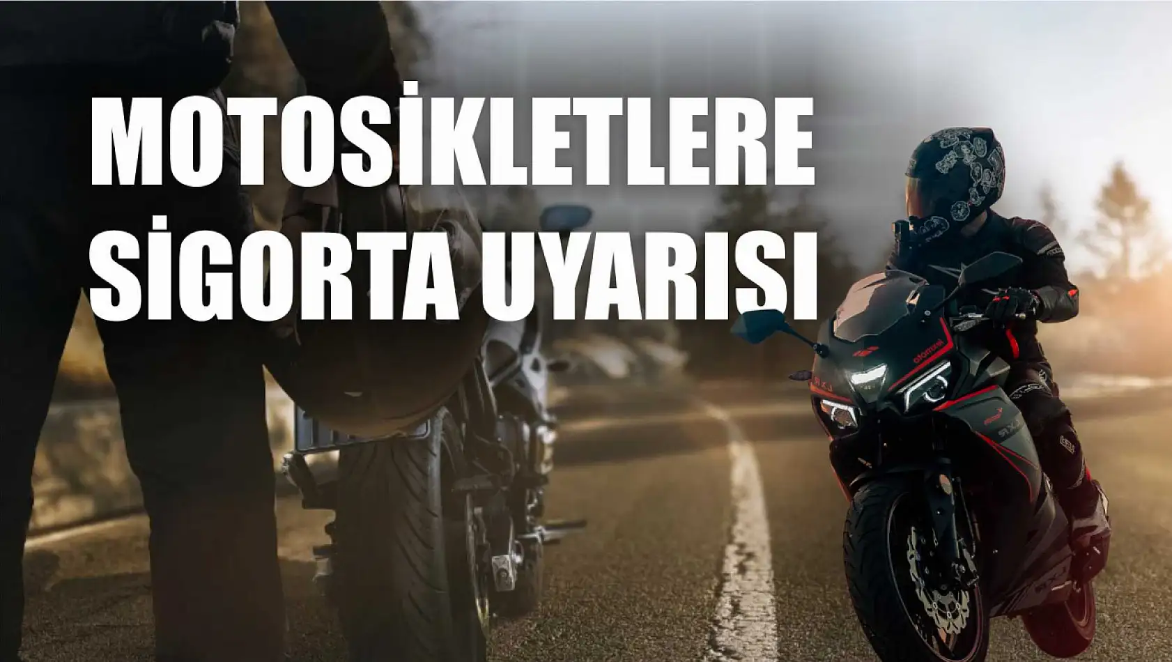 Motosikletler için sigorta uyarısı