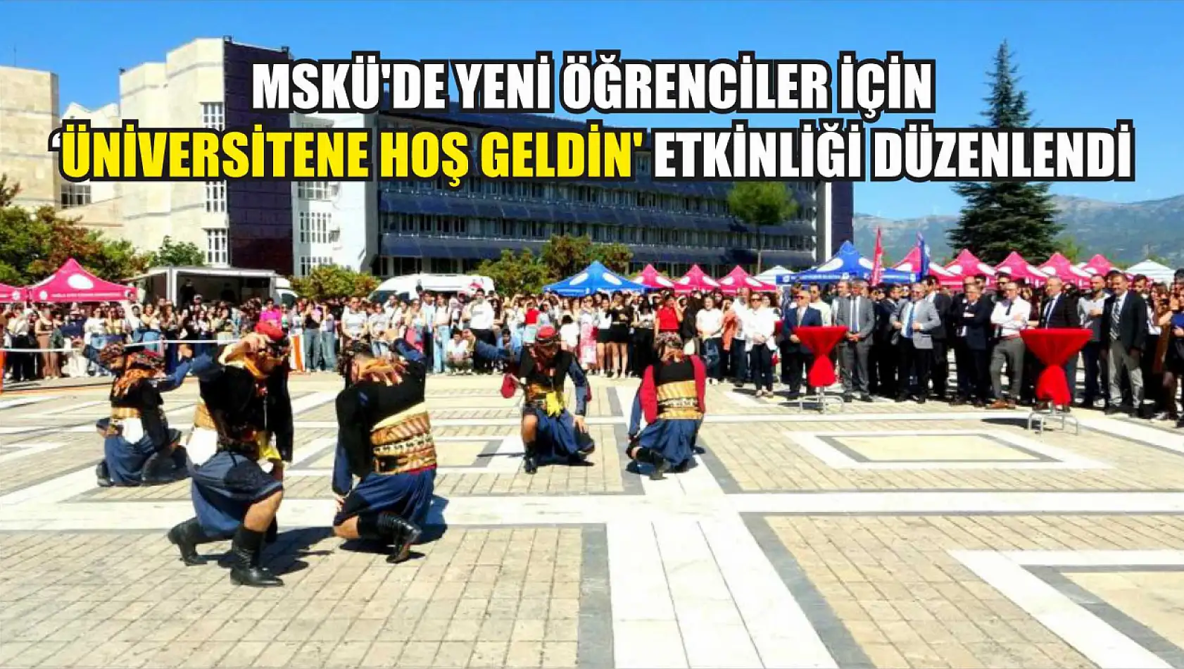 MSKÜ'de yeni öğrenciler için 'Üniversitene Hoş Geldin' etkinliği düzenlendi